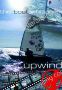 Rooster 'Boat Whisperer Upwind' Steve Cockerill - DVD