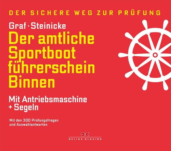 Der amtliche Sportbootführerschein Binnen (13. Auflage)
